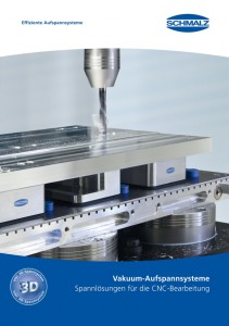 Neue Broschüre „Vakuum-Aufspannsysteme – Spannlösungen für die CNC-Bearbeitung“ von Schmalz